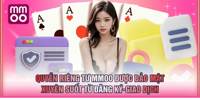 Quyền riêng tư MMOO được bảo mật xuyên suốt từ đăng ký-giao dịch